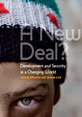 A New Deal? Development and Security in a Changing World This is the image for 'A New Deal? Development and Security in a Changing World'