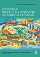 The Politics of Biofuels, Land and Agrarian Change This is the image for the book, 'The Politics of Biofuels, Land and Agrarian Change'.