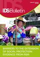 Bulletin 41.4 This is the cover to IDS Bulletin 41.4 ' Barriers to the Extension of Social Protection: Evidence from Asia'.