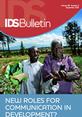 IDS Bulletin 43.5 New roles for communication in development front cover Front cover for IDS Bulletin 43.5 New roles for communication in development? September 2012