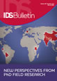 New Perspectives from PhD Field Research This is the image for the IDS Bulletin, 'New Perspectives from PhD Field Research'.
