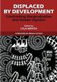 Displaced by Development cover Cover of Displaced by Development book