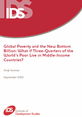 Global poverty and the new bottom billion front cover Global poverty and the new bottom billion: Three-quarters of the World’s poor live in middle-income countries