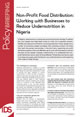 Non-Profit Food Distribution: Working with Businesses to Reduce Undernutrition in Nigeria This is the cover for IDS Policy Briefing 50, 'Non-Profit Food Distribution: Working with Businesses to Reduce Undernutrition in Nigeria'.