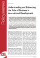 Understanding and Enhancing the Role of Business in International Development This is the image to IDS Policy Briefing 54, 'Understanding and Enhancing
the Role of Business in International Development'