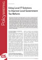 Using Local IT Solutions to Improve Local Government Tax Reform This is the image for IDS Policy Briefing 58, 'Using Local IT Solutions to Improve Local Government Tax Reform'.
