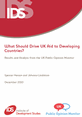 What Should Drive UK Aid to Developing Countries? What Should Drive UK Aid to Developing
Countries?