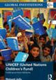 UNICEF (United Nations Children's Fund): Global Governance That Works this is the cover of the book, 'UNICEF (United Nations Children's Fund): Global Governance That Works'.