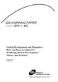 Global Development and Happiness: How can Data on Subjective Wellbeing Inform Development Theory and Practice? This is the cover for IDS Working Paper 432, 'Global Development and Happiness: How can Data on Subjective Wellbeing Inform Development Theory and Practice?'.