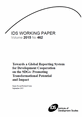 WP462_FrontCover This is the front cover to IDS Working Paper 462, 'Towards a Global Reporting System for Development Cooperation on the SDGs: Promoting Transformational Potential and Impact'.