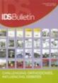 Bulletin 37.4 Front cover of Bulletin 37.4, Challenging orthodoxies, Influencing Debates