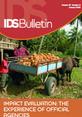Bulletin 39.1 Front cover of the Bulletin 39.1, Impact Evaluation: The Experiences of Official Agencies