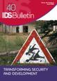 Bulletin 40.2 Front cover of Bulletin 40.2, Transforming Security and Development in an Unequal World
