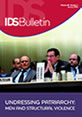 Undressing Patriarchy: Men and Structural Violence This is the image of IDS Bulletin 45.1, 'Undressing Patriarchy: Men and Structural Violence'.