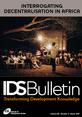 Bull482_FrontCover This is the cover to IDS Bulletin 48.2, 'Interrogating Decentralisation in Africa'.