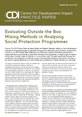 Evaluating Outside the Box: Mixing Methods in Analysing Social Protection Programmes This is the cover to CDI Practice Paper 6, 'Evaluating Outside the Box: Mixing Methods in Analysing Social Protection Programmes'.