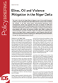 Elites, Oil and Violence Mitigation IDS Policy Briefing 35 Image Teaser for IDS Policy Briefing 35 'Elites, Oil and Violence Mitigation in the Niger Delta'