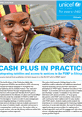 Policy Brief Unicef Ethiopia Policy Brief entitled Cash Plus in Practice. Integrating nutrition and access to services in the PSNP in Ethiopia.
