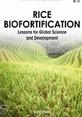 Rice Biofortification: Lessons for Global Science and Development This is the cover of the book Rice Biofortification: Lessons for Global Science and Development