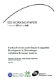 Carbon Forestry and Climate Compatible Development in Mozambique: A Political Economy Analysis This is the cover for IDS Working Paper 448, 'Carbon Forestry and Climate Compatible Development in Mozambique: A Political Economy Analysis'.