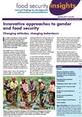 Innovative approaches to gender and food security Front page of Insights Issue 82 on Innovative approaches to gender and food security